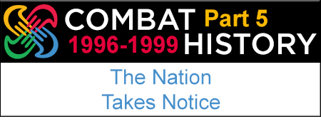 Part 5: 1996-1999 The Nation Takes Notice
