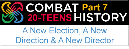 Part 7: 20-Teens A New Elections, A New Direction & A New Director